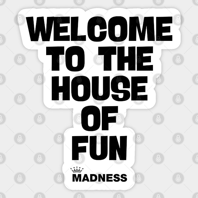 Madness House Of Fun Fanart Sticker by Timeless Chaos